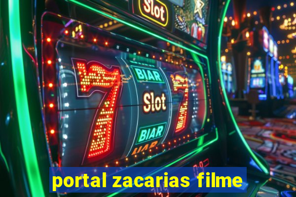 portal zacarias filme